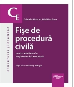 Fise de procedura civila pentru admiterea in magistratura si avocatura. Editia a 6-a