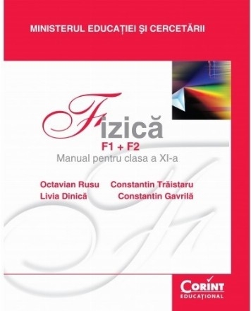 Fizică(F1+F2) / O.Rusu,Trăistaru - Manual pentru clasa a XI-a