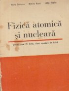 Fizica atomica nucleara pentru anul