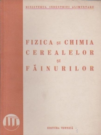 Fizica si chimia cerealelor si fainurilor