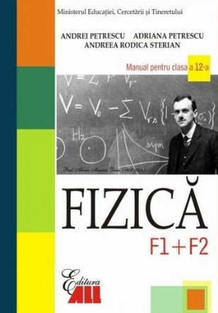 Fizica F1+F2. Manual pentru clasa a XII-a