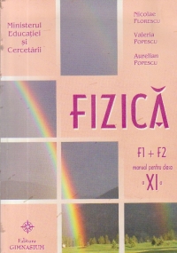 Fizica F1+F2 - Manual pentru clasa a XI-a