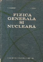 Fizica generala si nucleara (Auslander, Macavei)