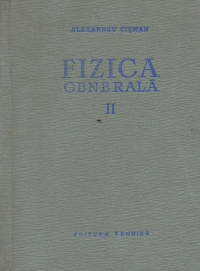 Fizica generala, Volumul al II-lea (Cisman)