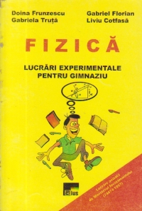 Fizica - Lucrari experimentale pentru gimnaziu