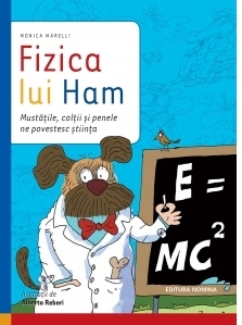 Fizica lui Ham. Mustatile, coltii si penele ne povestesc stiinta