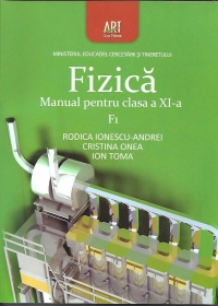 Fizica F1. Manual pentru clasa a XI-a