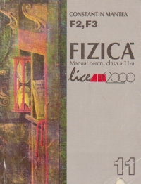 FIZICA - Manual pentru clasa a 11-a (F2, F3)