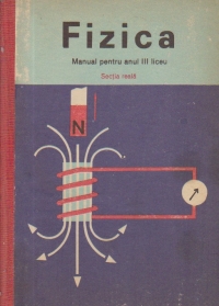 Fizica - Manual pentru anul III liceu, Sectia reala