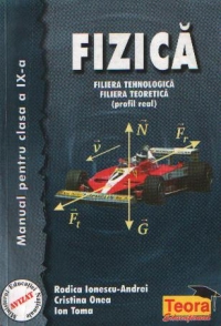 Fizica - Manual pentru clasa a IX-a, Filiera tehnologica. Filiera teoretica (Profil real)