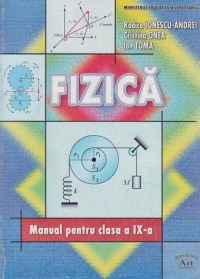 Fizica. Manual pentru clasa a IX-a