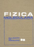 Fizica moleculara Culegere probleme