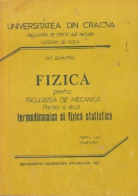 Fizica pentru facultatea de mecanica. Partea a doua Termodinamica si fizica statistica