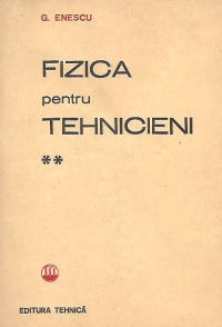 Fizica pentru tehnicieni, Volumul II