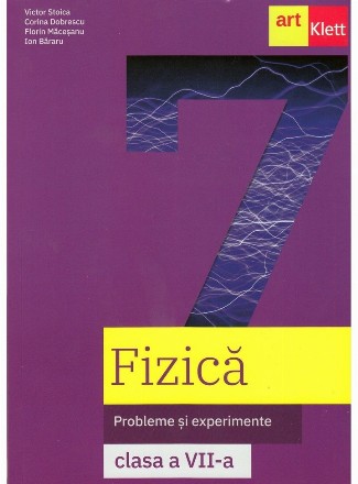 Fizica. Probleme si experimente. Clasa a VII-a