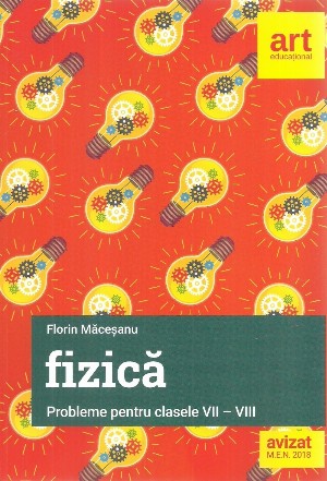 Fizica. Probleme pentru clasele VII-VIII