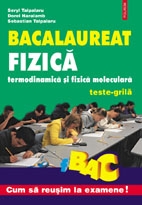 Fizica. Termodinamica si fizica moleculara. Teste-grila pentru bacalaureat