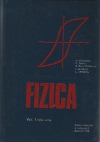 Fizica, Vol. I - Editia a II-a revizuita si completata