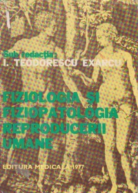 Fiziologia si fiziopatologia reproducerii umane