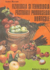 Fiziologia si tehnologia pastrarii produselor horticole