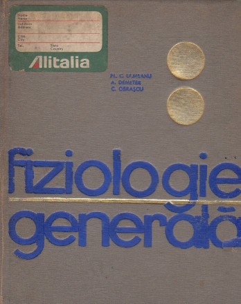 Fiziologie generala. Manual pentru studentii Institutului de educatie fizica si sport