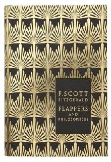 Flappers and Philosophers: The Collected Short Stories of F.