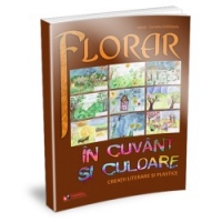 Florar in cuvant si culoare. Creatii literare si plastice