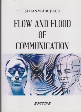 Flow and Flood of Communication