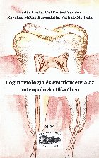 Fogmorfológia és craniometria antropológia tükrében