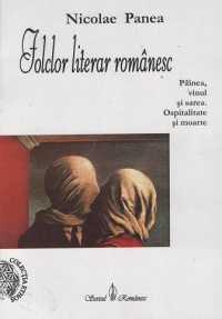 Folclor literar romanesc. Painea, vinul si sarea. Ospitalitate si moarte