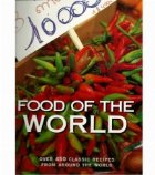 FOOD THE WORLD, THE* 450 CLASSIC RECIPES FROM.....