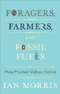 Foragers, Farmers, and Fossil Fuels