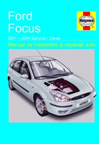 Ford Focus 2001-2004 Benzina / Diesel - Manual de intretinere si reparatii auto