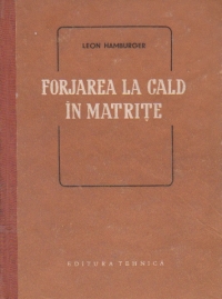 Forjarea la cald in matrite