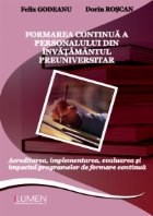 Formarea continua a personalului din invatamantul preuniversitar. Acreditarea, implementarea, evaluarea si imp