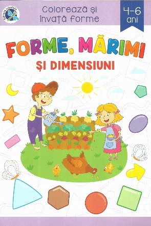 Forme, marimi si dimensiuni. Coloreaza si invata forme, 4-6 ani