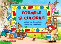 Formele si culorile. Carte-n trei dimensiuni pentru toti copiii buni