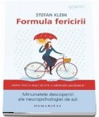 Formula fericirii. Minunatele descoperiri ale neuropsihologiei de azi