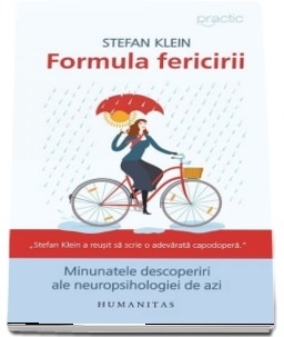 Formula fericirii. Minunatele descoperiri ale neuropsihologiei de azi