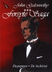 Forsyte Saga vol.III - Desteptare. De inchiriat