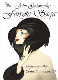 Forsyte Saga vol.IV - Maimuta alba. Comedia moderna I