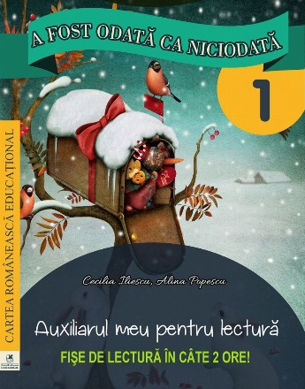 A fost odata ca niciodata. Clasa I. Auxiliarul meu pentru lectura