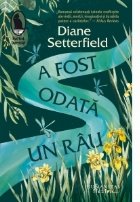 fost odata rau