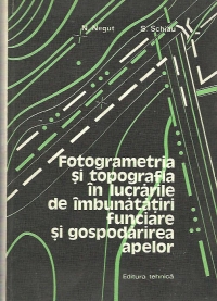 Fotogrametria si topografia in lucrari de imbunatatiri funciare si gospodaria apelor