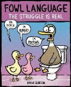 Fowl Language: The Struggle Is Real