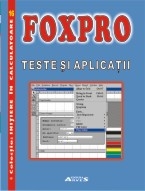 FoxPro. Teste si aplicatii