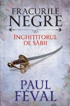 Fracurile negre Înghițitorul săbii (vol