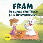 Fram în lumea emoțiilor și a întunericului