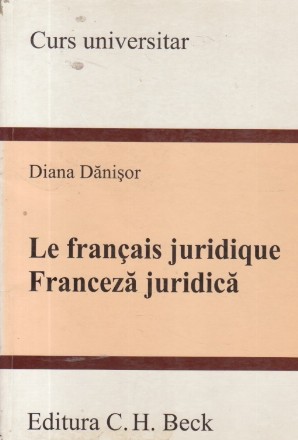 Le francais juridique - Franceza juridica (Curs universitar)