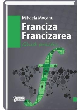 Franciza. Francizarea. Ghid practic